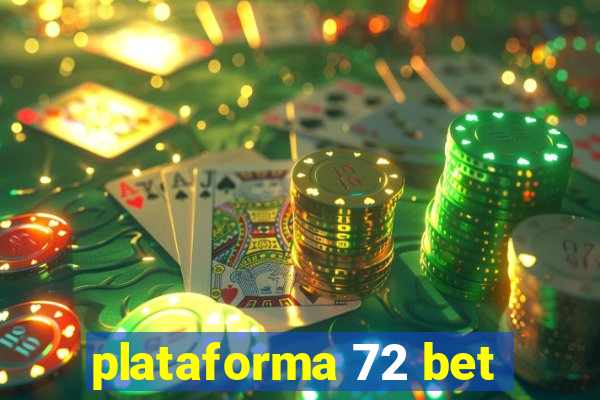 plataforma 72 bet